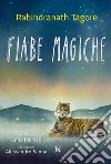 Fiabe magiche. E-book. Formato PDF ebook di Anna Peiretti