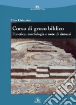 Corso di greco biblico: Fonetica, morfologia e note di sintassi. E-book. Formato PDF ebook