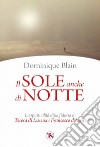 Il sole anche di notte: La spiritualità della fiducia in Teresa di Lisieux e Francesco d'Assisi. E-book. Formato EPUB ebook