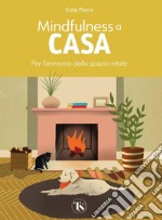 Mindfulness a casa: Per l’armonia dello spazio vitale. E-book. Formato PDF