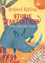 Storie fantastiche dalle origini del mondo. E-book. Formato PDF ebook