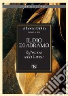 Il Dio di Abramo – II edizione: Riflessioni sulla Genesi. E-book. Formato EPUB ebook di Alberto Mello