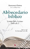 Abbecedario biblico – II edizione: Nutrirsi delle Scritture dalla A alla Z. E-book. Formato EPUB ebook