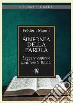 Sinfonia della Parola – II edizione: Leggere, capire e meditare la Bibbia. E-book. Formato EPUB ebook