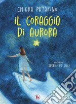 Il coraggio di Aurora. E-book. Formato PDF ebook