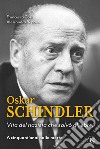 Oskar Schindler: Vita del nazista che salvò gli ebrei. E-book. Formato EPUB ebook