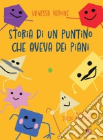 Storia di un Puntino che aveva dei piani. E-book. Formato PDF ebook