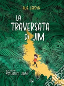 La traversata di Jim. E-book. Formato PDF ebook di Alia Cardyn