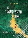 La traversata di Jim. E-book. Formato PDF ebook di Alia Cardyn