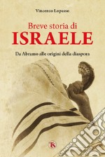 Breve storia di Israele: Da Abramo alle origini della diaspora. E-book. Formato EPUB