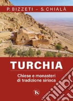 Turchia - nuova edizione: Chiese e monasteri di tradizione siriaca. E-book. Formato PDF ebook