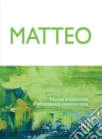 Matteo: Nuova traduzione ecumenica commentata. E-book. Formato PDF ebook