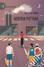 Miseria puttana. E-book. Formato EPUB ebook