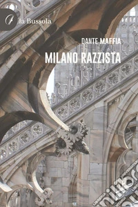 Milano razzista. E-book. Formato EPUB ebook