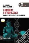 Confronti antropologiciScienza, epistemologia e pratica buddhista. E-book. Formato EPUB ebook di Ferdinando Brancaleone