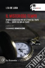 Il misterioso tempo. E-book. Formato EPUB ebook