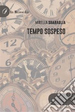 Tempo sospeso. E-book. Formato EPUB ebook