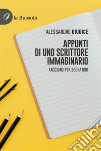 Appunti di uno scrittore immaginario. E-book. Formato EPUB ebook