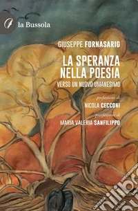 La speranza nella poesiaVerso un nuovo umanesimo. E-book. Formato EPUB ebook