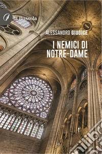 I Nemici di Notre-Dame. E-book. Formato EPUB ebook