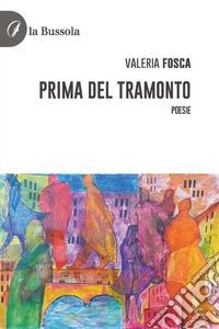 Prima del tramontoPoesie. E-book. Formato EPUB ebook