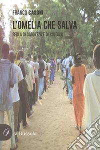 L’omelia che salvaPerle di saggezza e di cultura. E-book. Formato EPUB ebook