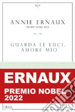 Guarda le luci, amore mio. E-book. Formato EPUB ebook