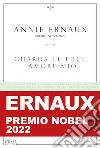 Guarda le luci, amore mio. E-book. Formato EPUB ebook di Annie Ernaux