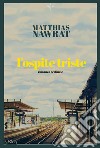 L'ospite triste. E-book. Formato EPUB ebook di Matthias Nawrat