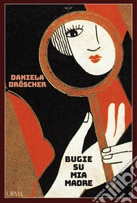 Bugie su mia madre. E-book. Formato EPUB ebook