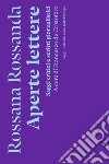 Aperte lettere: Saggi critici e scritti giornalistici. E-book. Formato EPUB ebook di Rossana Rossanda