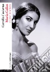 Maria Callas. E-book. Formato EPUB ebook di Camilla Cederna