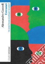 Estranei: Un anno in una scuola per stranieri. E-book. Formato EPUB ebook