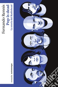 Pop is dead: La storia dei Radiohead. E-book. Formato EPUB ebook