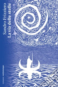 La via delle stelle. E-book. Formato EPUB ebook