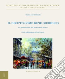 Il diritto come bene giuridico: Un'introduzione sulla filosofia del diritto. E-book. Formato EPUB ebook di Carlos José Errázuriz