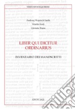 Liber qui dicitur ordinarius: Inventario dei manoscritti. E-book. Formato PDF