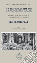 Inter mirifica: Concilli Vaticani II Synopsis Decretum de instrumentis communicationis socialis. E-book. Formato PDF ebook