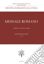 Messale Romano: Tradizione, traduzione, teologia. E-book. Formato PDF ebook