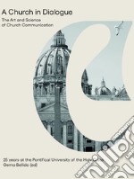 A Church in Dialogue: The Art and Science of Church Communication. E-book. Formato PDF ebook