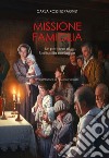 Missione famiglia: Un percorso di spiritualità coniugale. E-book. Formato PDF ebook di Carla Rossi Espagnet