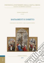 Sacramenti e diritto: I sacramenti come diritti e come sorgenti di diritto. E-book. Formato PDF