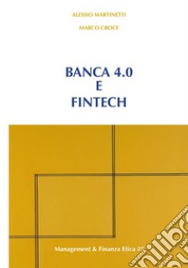 Banca 4.0 e Fintech. E-book. Formato PDF ebook di Alessio Martinetti