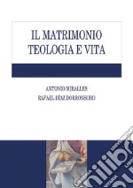 Il matrimonio teologia e vita. E-book. Formato PDF ebook