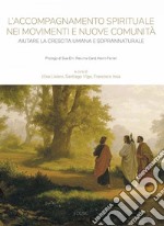 L'accompagnamento spirituale nei Movimenti e Nuove Comunità. E-book. Formato PDF ebook