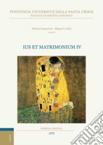 Ius et matrimonium IV. E-book. Formato PDF ebook di Héctor Franceschi