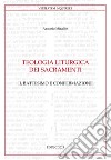 Teologia liturgica dei sacramenti II: Battesimo e Confermazione. E-book. Formato PDF ebook