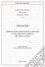 Didaché: Introduzione, bibliografia (1883-2023) e concordanza verbale del testo latino. E-book. Formato PDF ebook