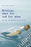 Writing: what for and from whom: The joys and travails of the artist. E-book. Formato PDF ebook