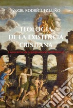 Teología de la existencia cristiana: Curso breve de teología moral fundamental. E-book. Formato PDF ebook